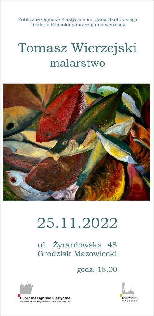 Zaproszenie na wystawę Tomasza Wierzejskiego 25 listopada 2022 r. o godzinie 18:00.